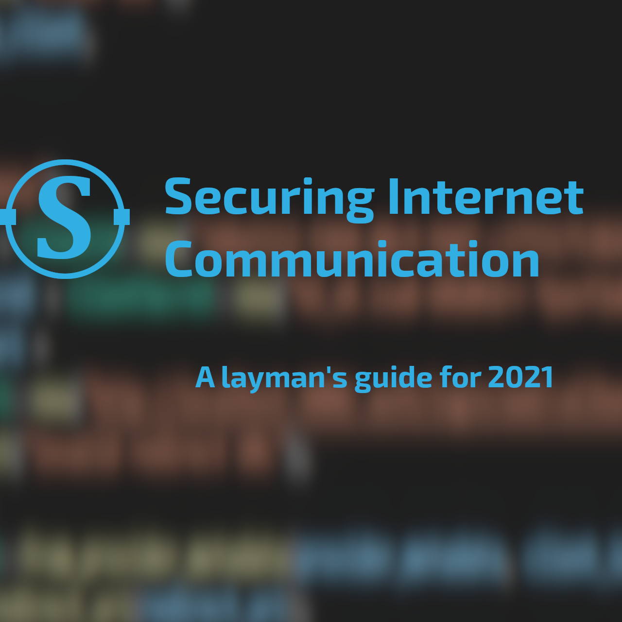 Securing internet communications: a layman's guide (2021)